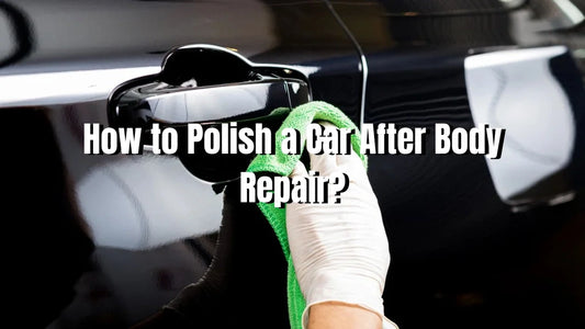 how to polish a car after body repair