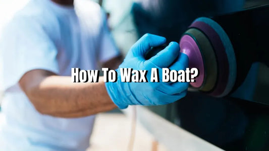How to Wax a Boat